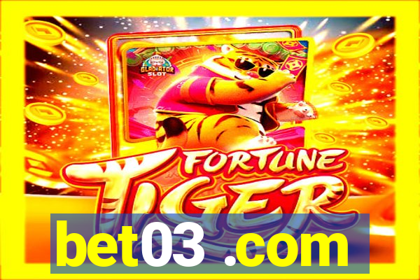 bet03 .com